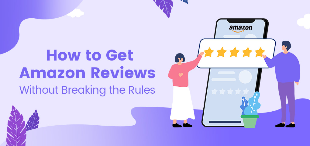 Get Amazon Reviews Without Breaking the Rules